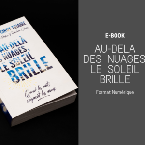 Au-delà des nuages, le soleil brille E-book