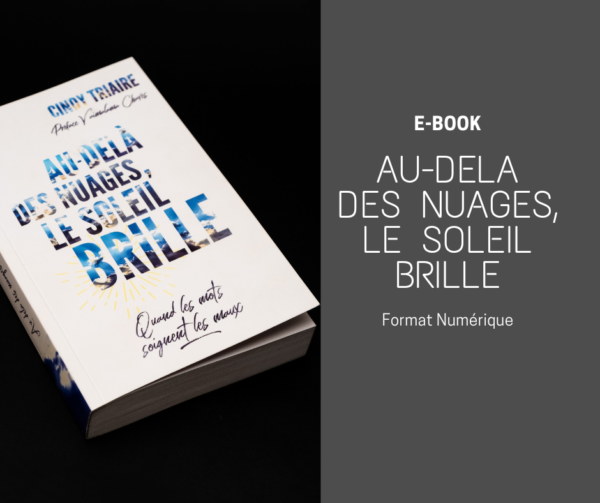 Au-delà des nuages, le soleil brille E-book