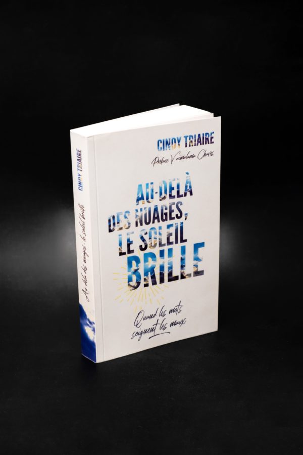 Roman Au delà des nuages le soleil brille - Cindy TRIAIRE - Tremplin Carrière Roman