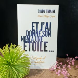 Et j'ai donné son nom à une étoile - roman papier : Cindy TRIAIRE