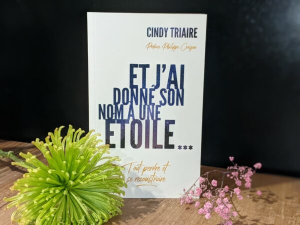 Et j'ai donné son nom à une étoile - roman papier : Cindy TRIAIRE